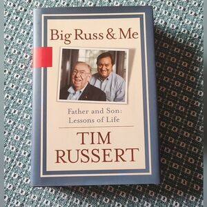 Big Russ & Me Father and Son: Lessons Life Tim Russert Hardcover Book NWT